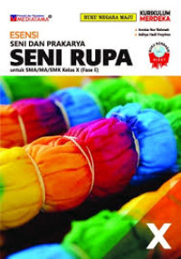 ESENSI SENI DAN PRAKARYA SENI RUPA KELAS X