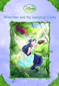 Image of SILVERMIST AND THE LADYBUG CURSE = Silvermist dan Kutukan Kepik